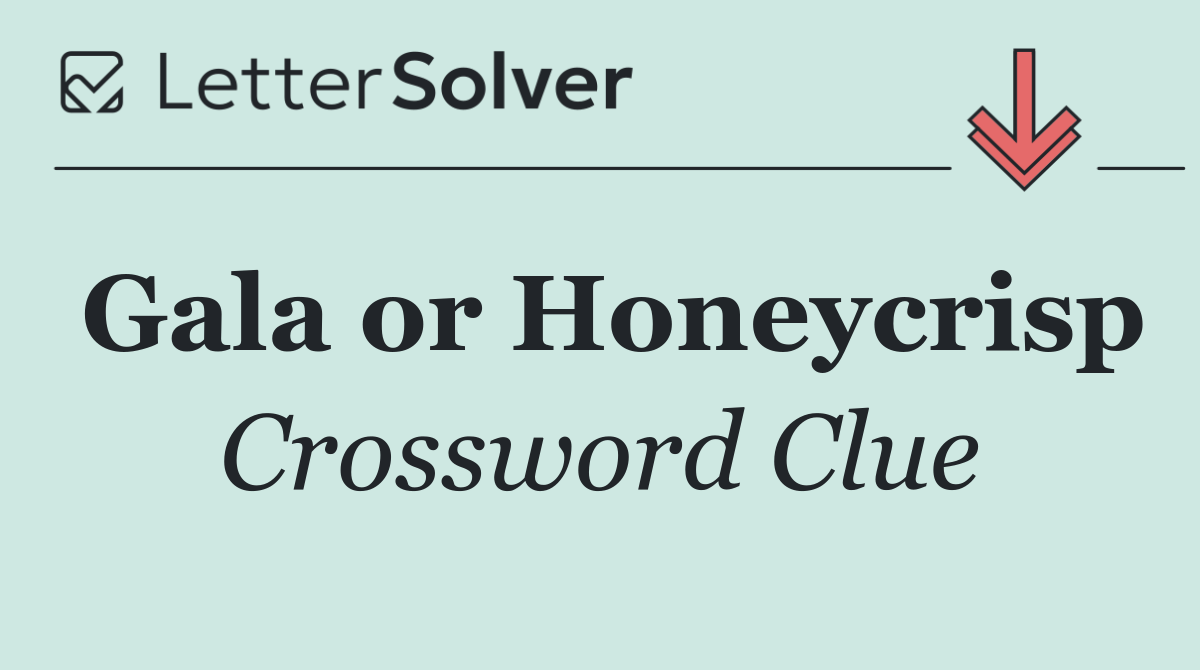 Gala or Honeycrisp