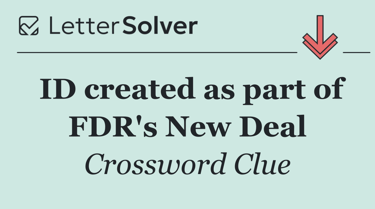 ID created as part of FDR's New Deal