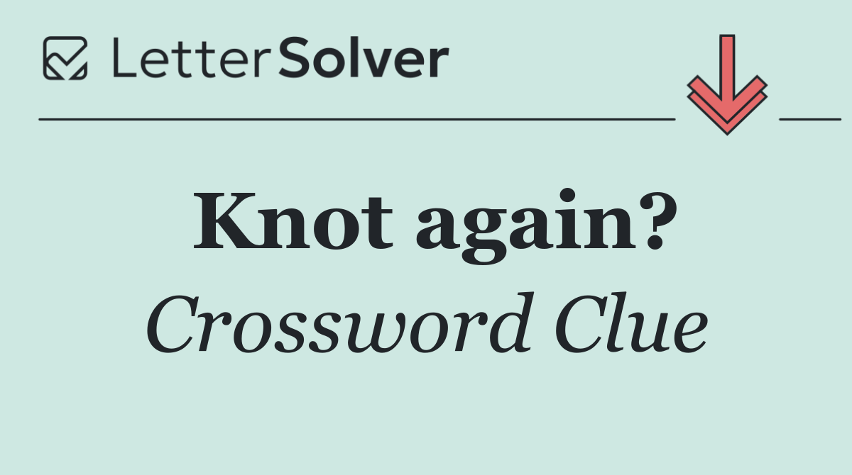 Knot again?