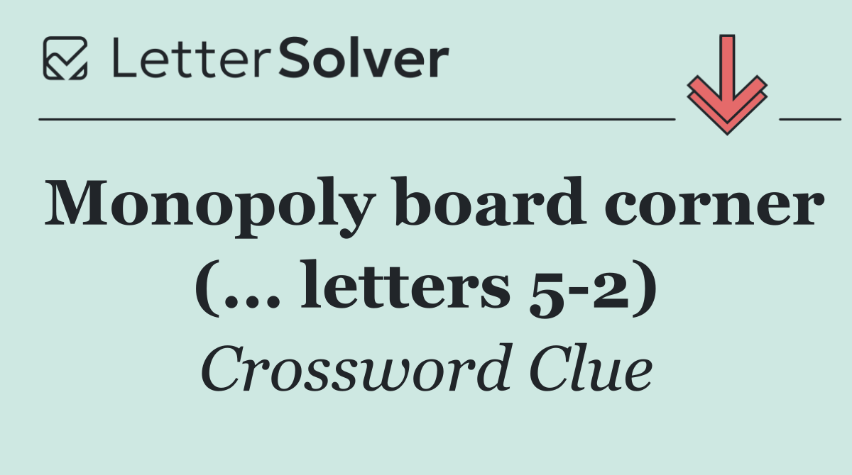 Monopoly board corner (... letters 5 2)