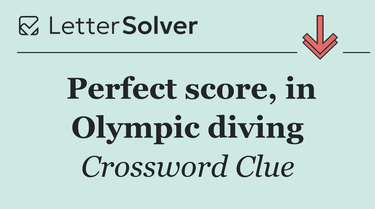 Perfect score, in Olympic diving