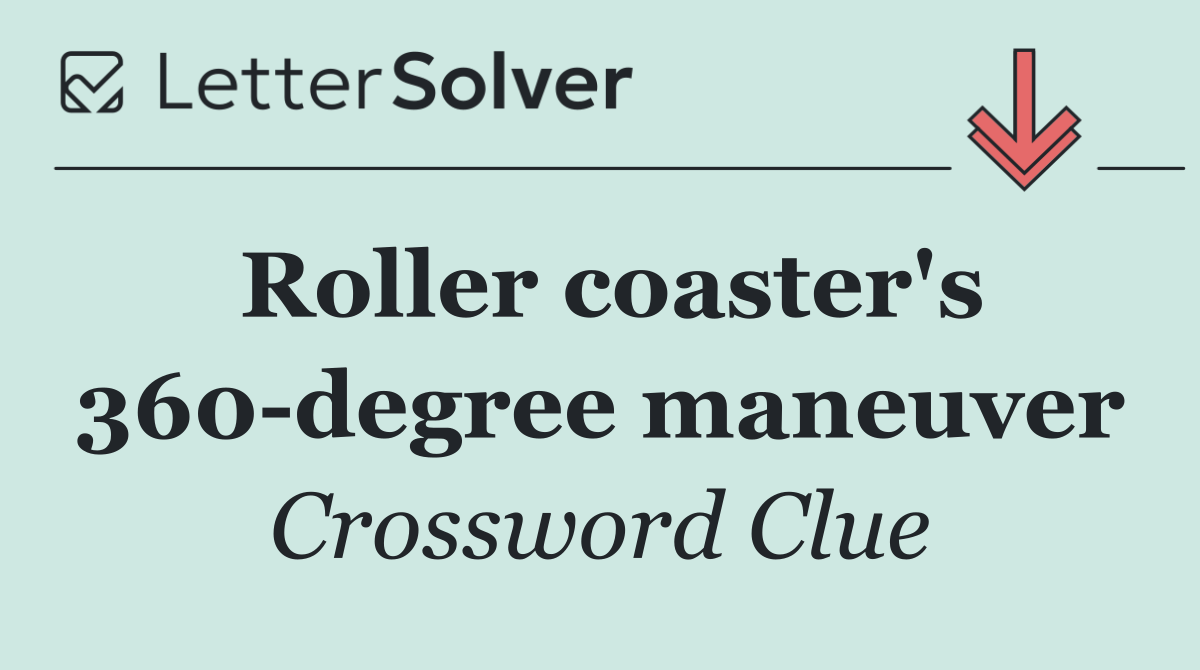 Roller coaster's 360 degree maneuver