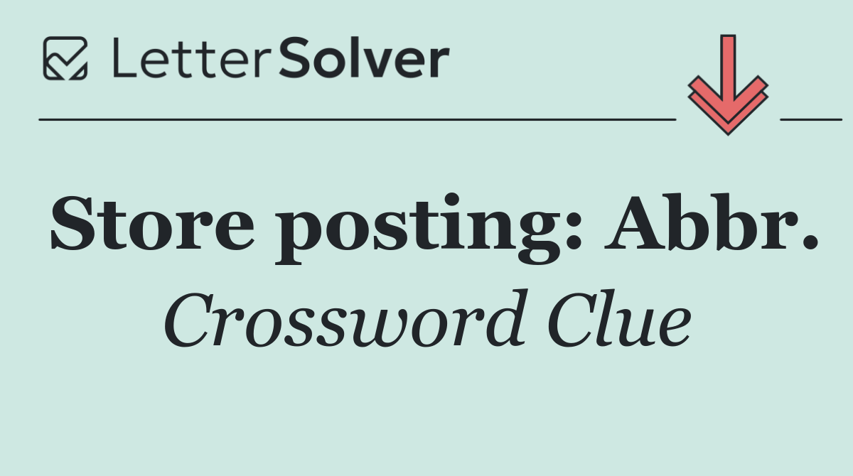 Store posting: Abbr.