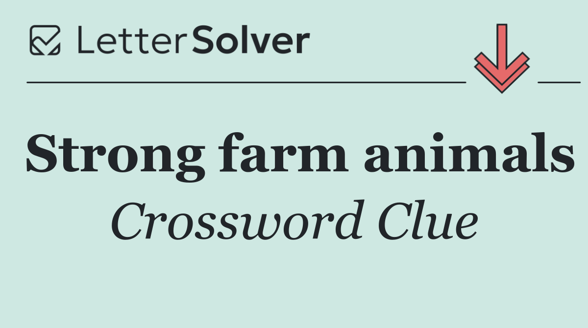 Strong farm animals