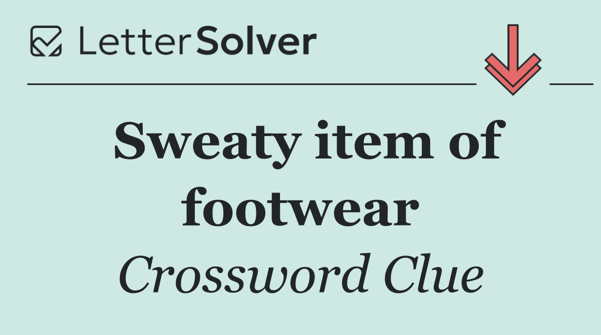 Sweaty item of footwear