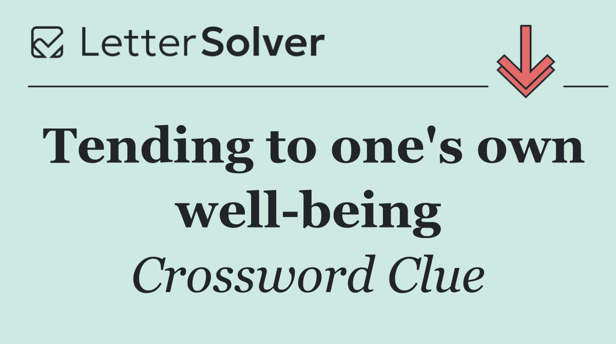 Tending to one's own well being