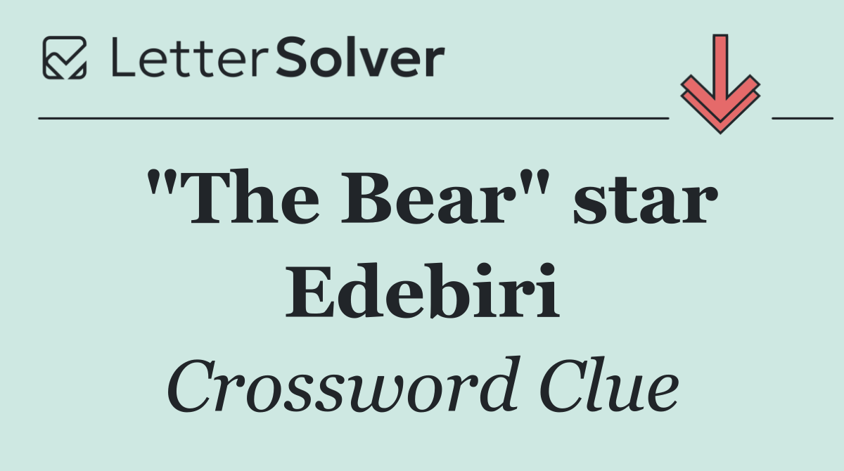 "The Bear" star Edebiri