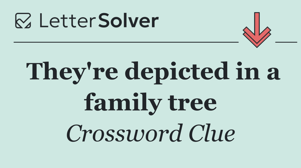 They're depicted in a family tree
