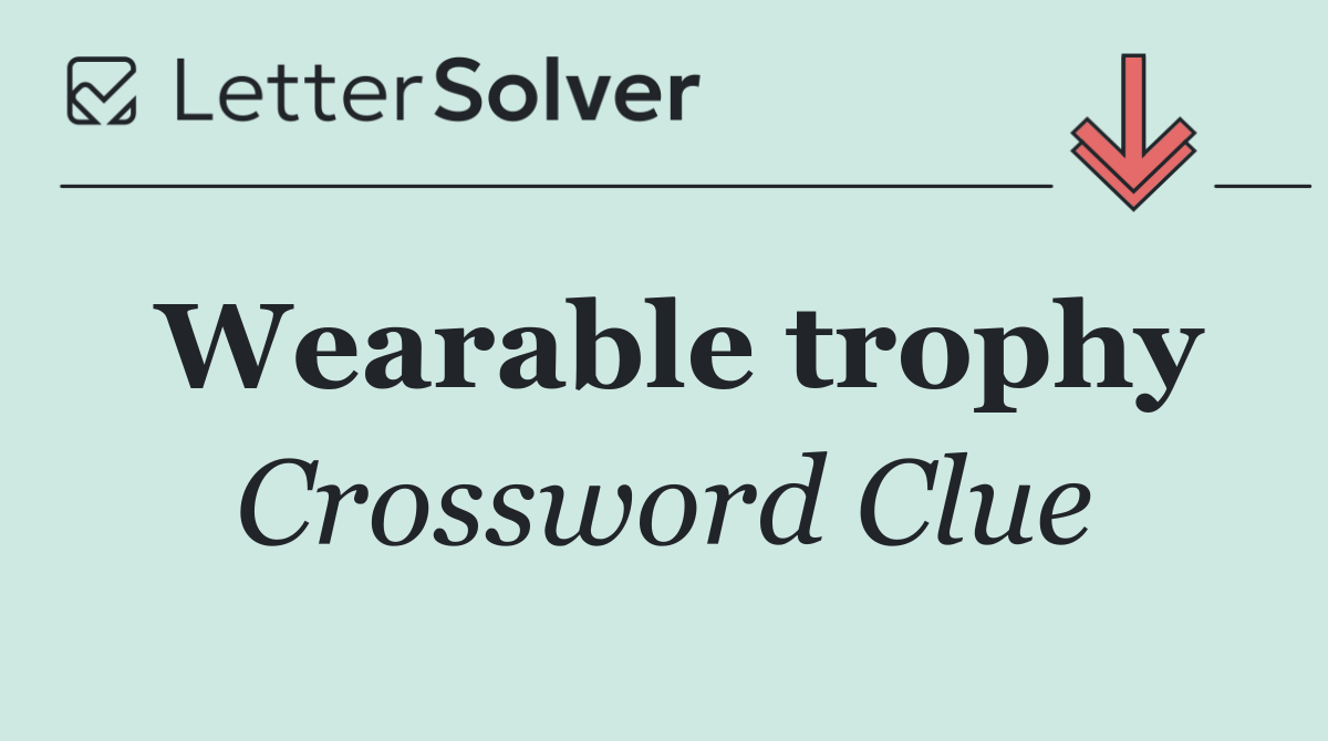 Wearable trophy