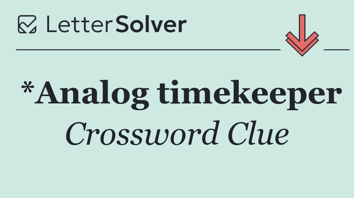 *Analog timekeeper
