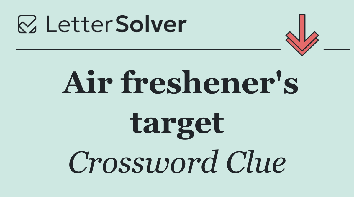 Air freshener's target