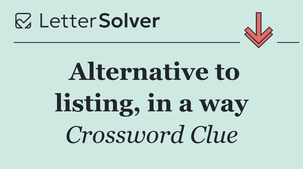 Alternative to listing, in a way
