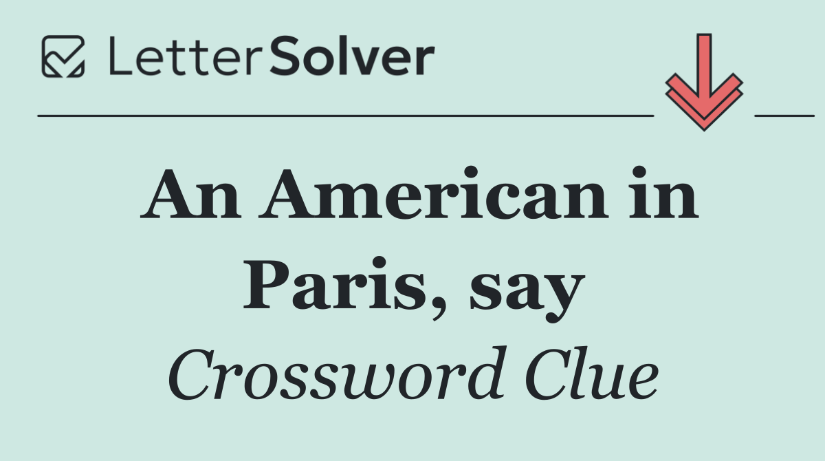 An American in Paris, say