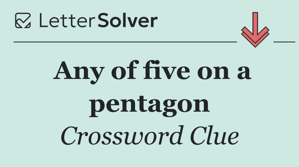 Any of five on a pentagon