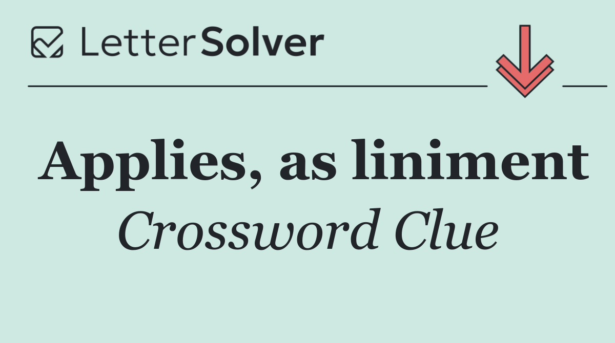 Applies, as liniment