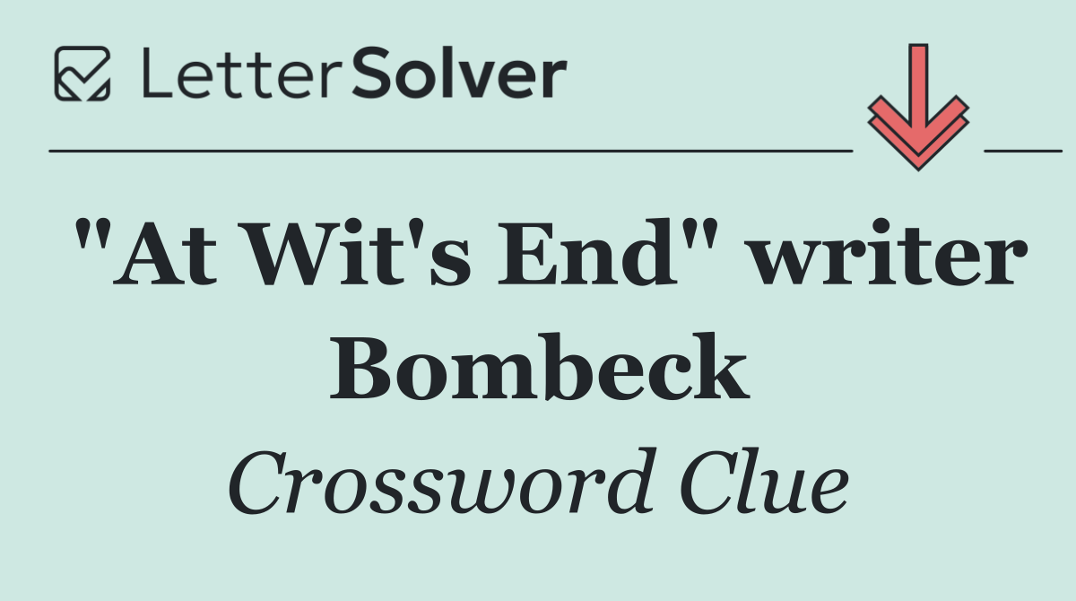 "At Wit's End" writer Bombeck