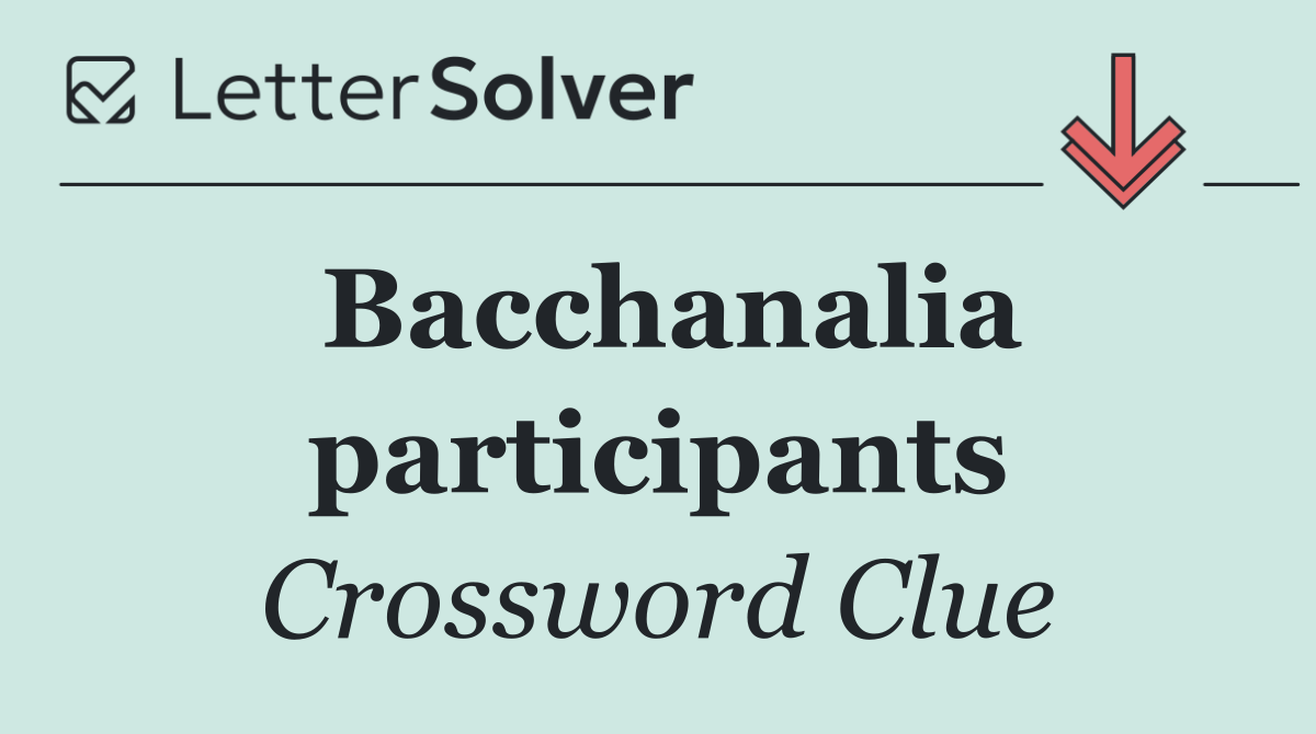 Bacchanalia participants