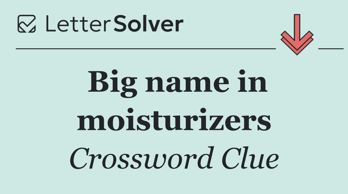 Big name in moisturizers