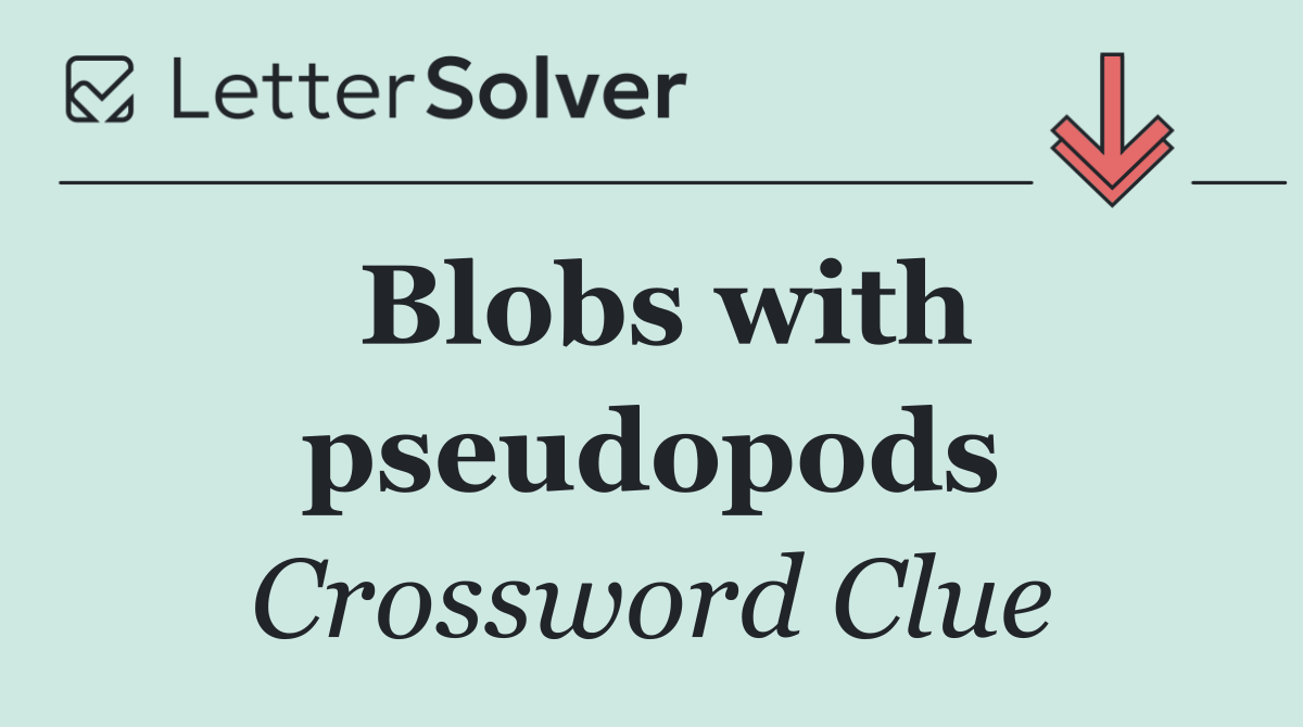 Blobs with pseudopods