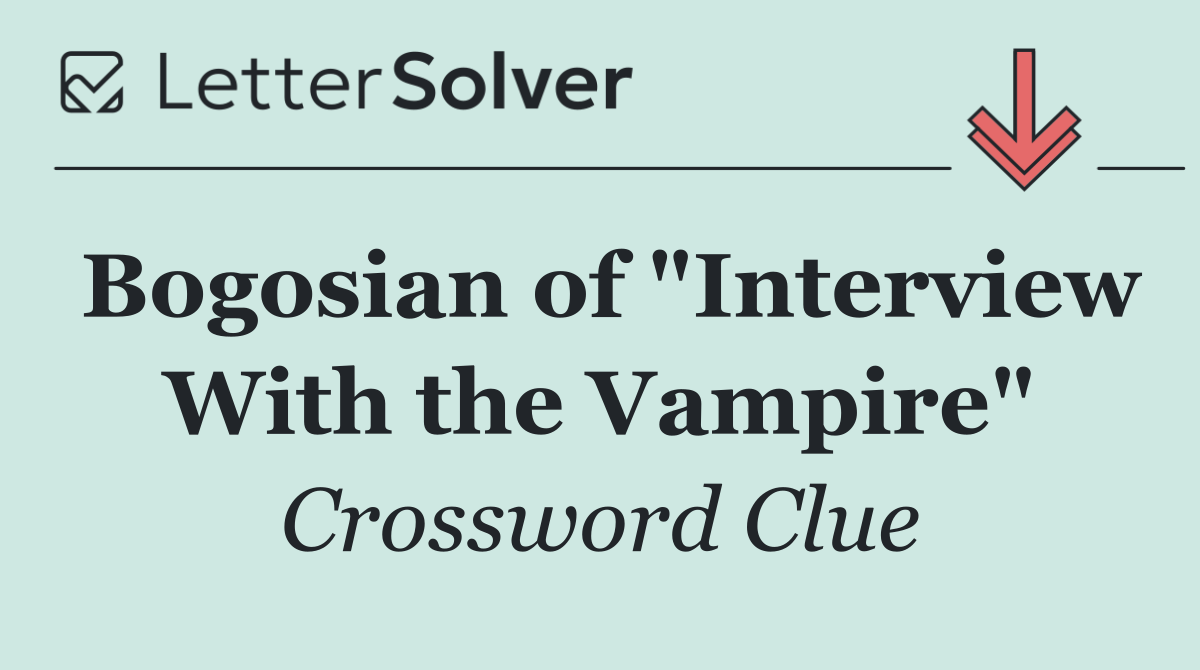 Bogosian of "Interview With the Vampire"