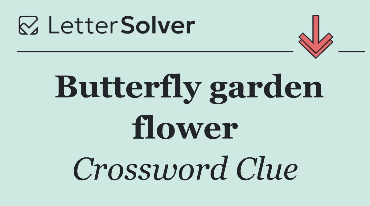 Butterfly garden flower