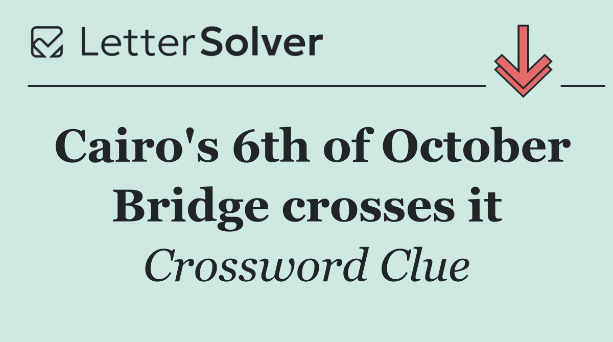 Cairo's 6th of October Bridge crosses it