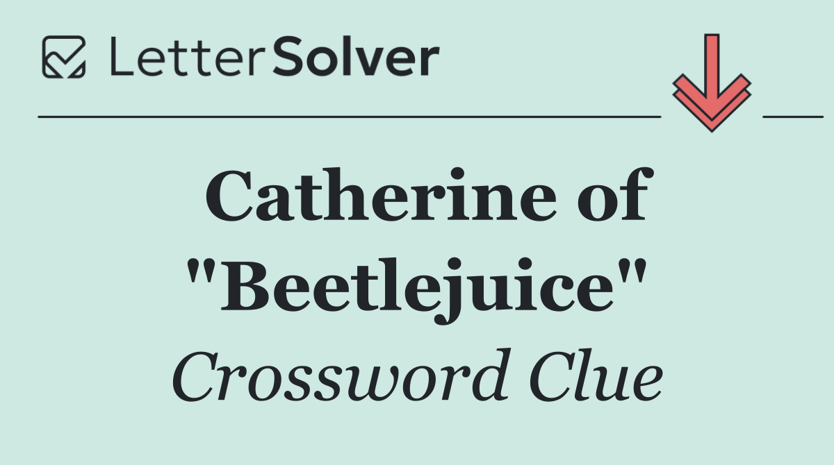 Catherine of "Beetlejuice"