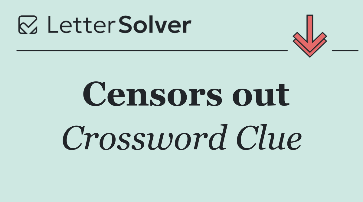 Censors out