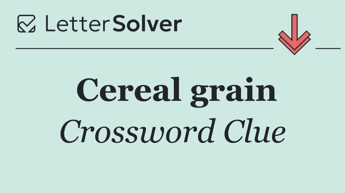 Cereal grain