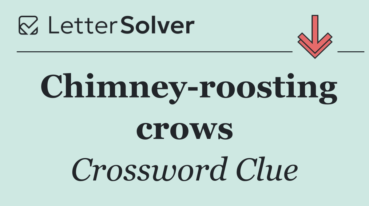 Chimney roosting crows