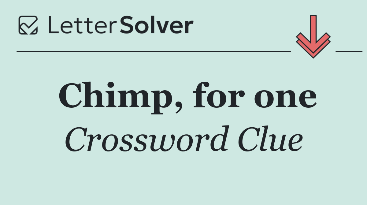 Chimp, for one