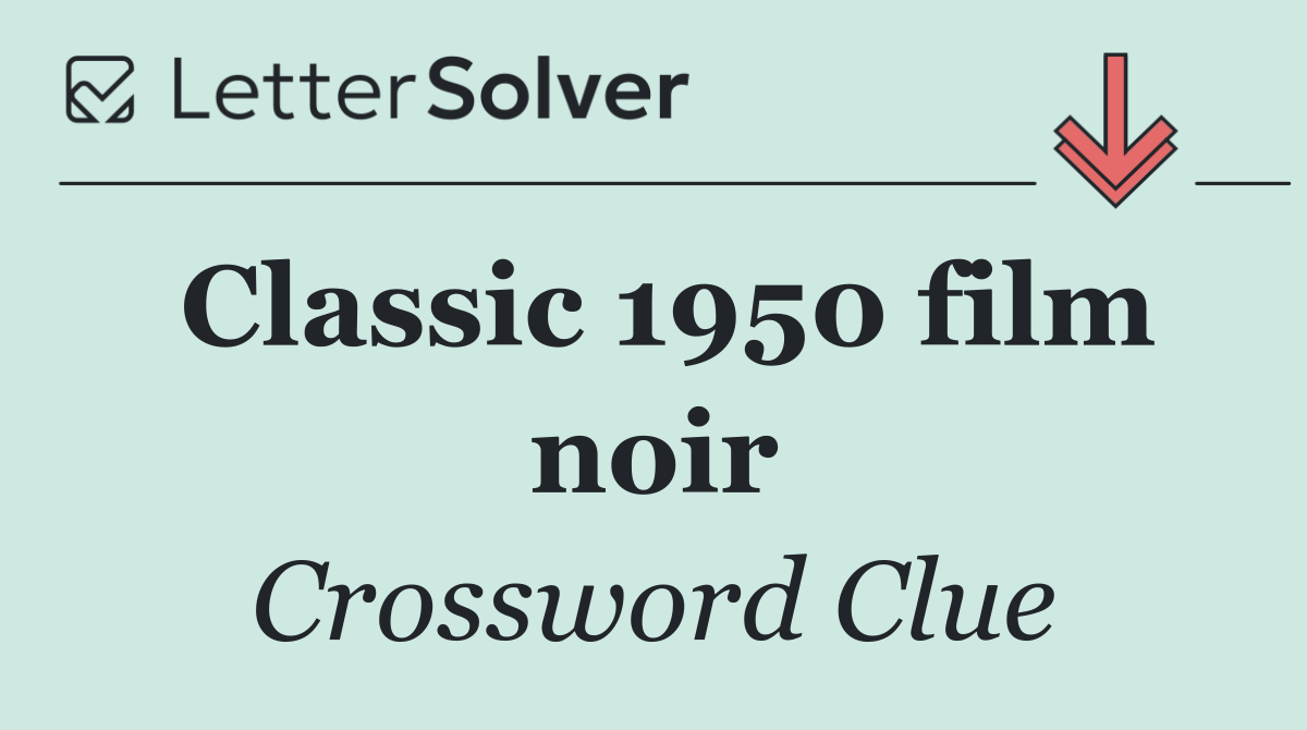 Classic 1950 film noir
