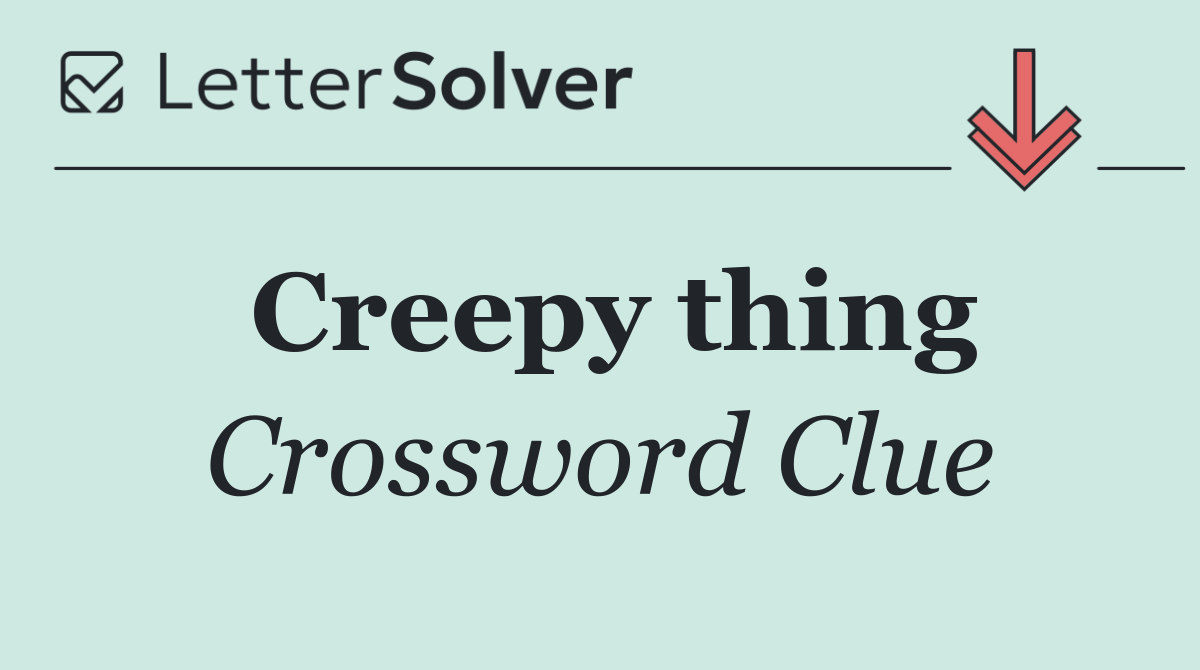 Creepy thing