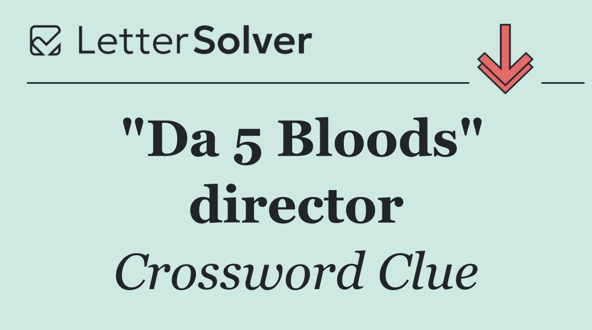 "Da 5 Bloods" director
