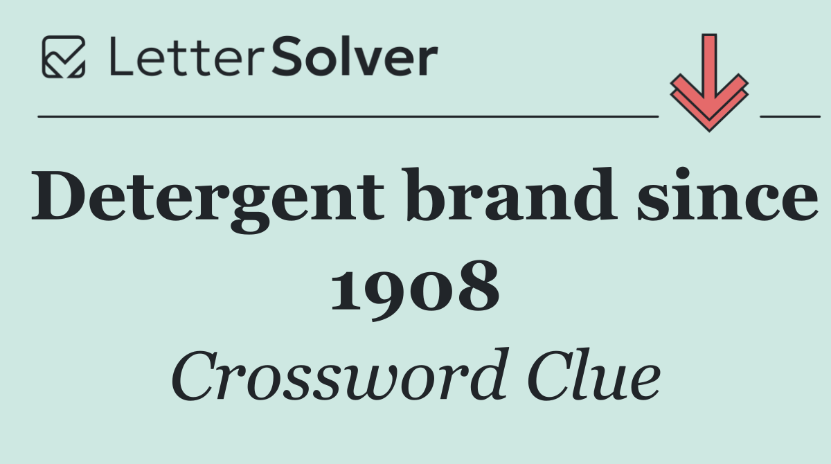 Detergent brand since 1908