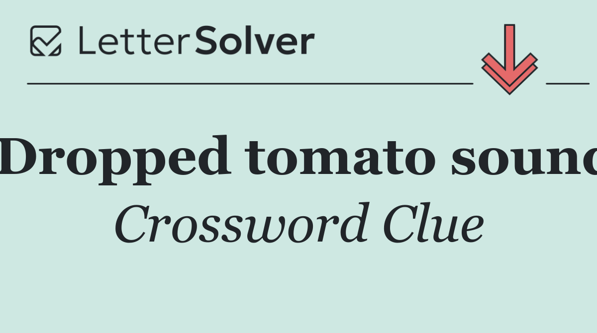 Dropped tomato sound