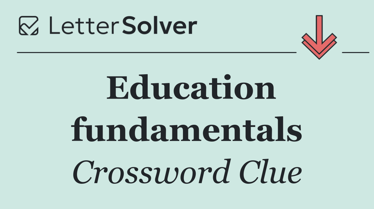 Education fundamentals