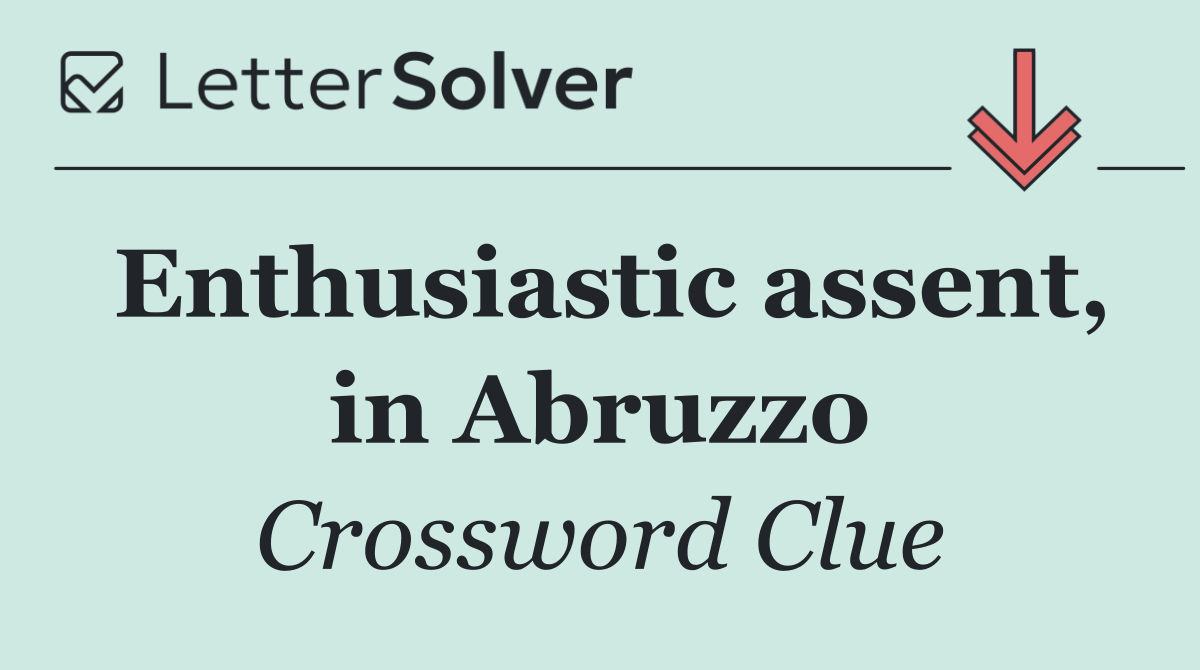 Enthusiastic assent, in Abruzzo