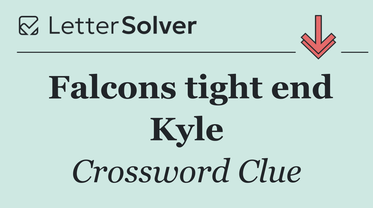 Falcons tight end Kyle