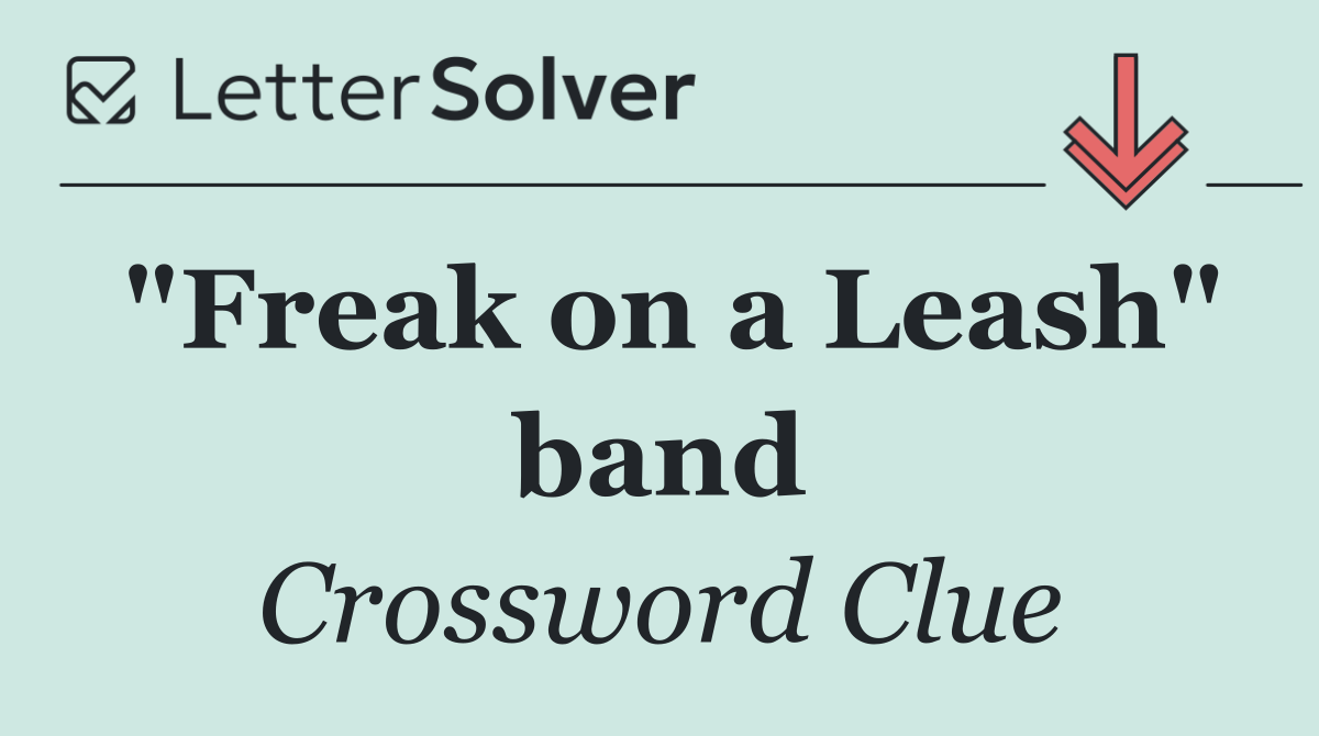 "Freak on a Leash" band