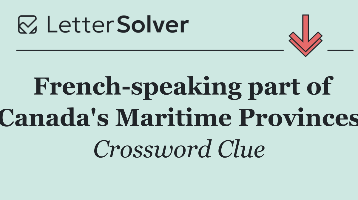 French speaking part of Canada's Maritime Provinces