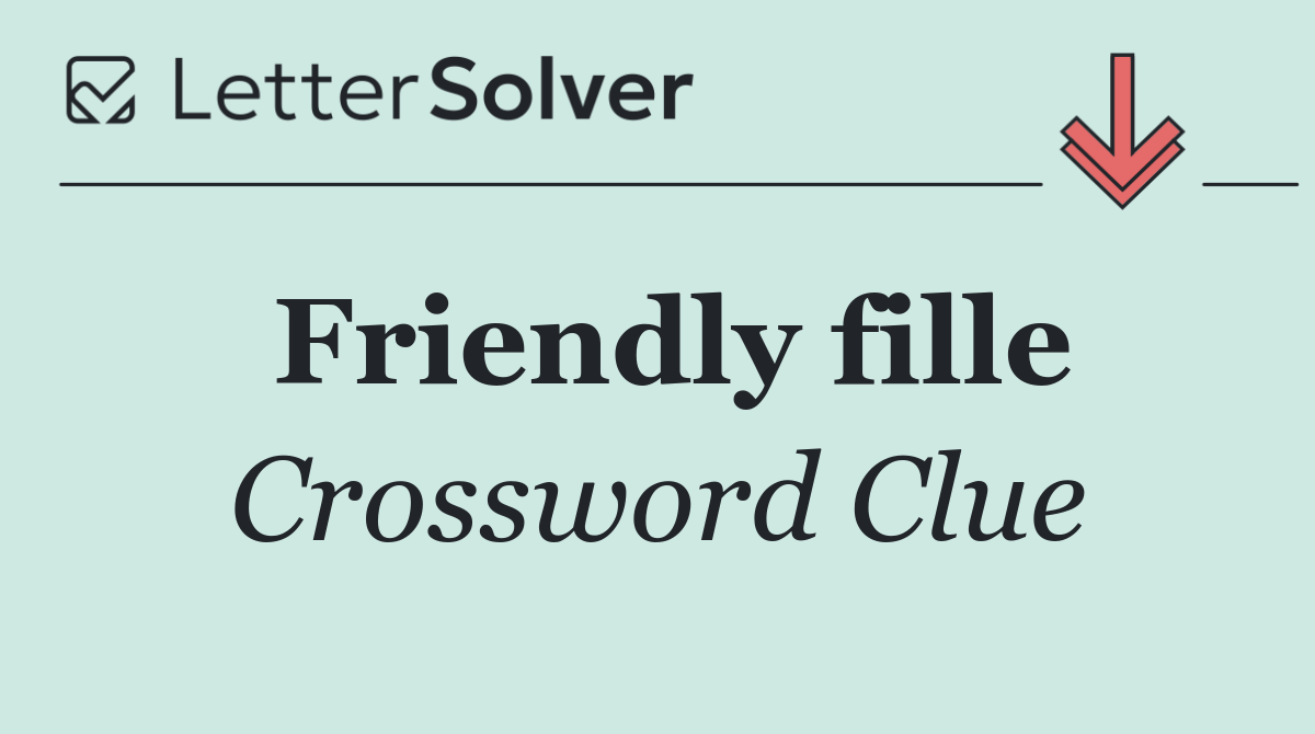 Friendly fille