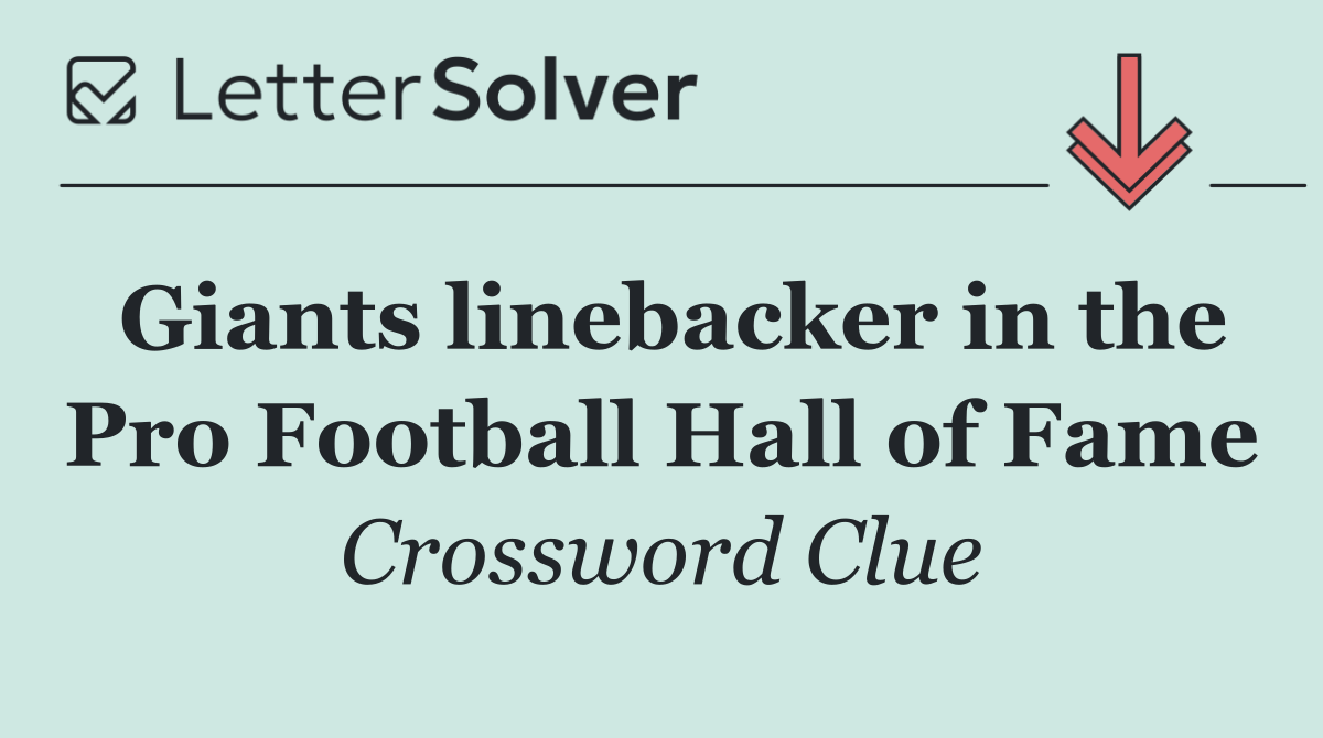 Giants linebacker in the Pro Football Hall of Fame