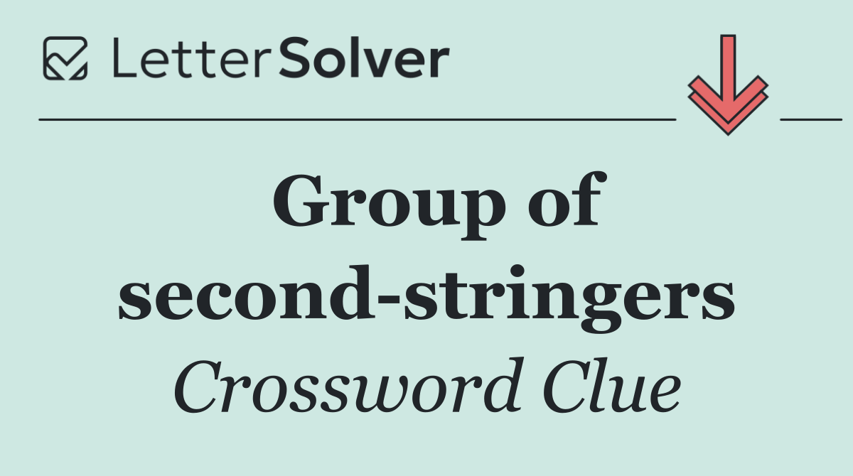 Group of second stringers