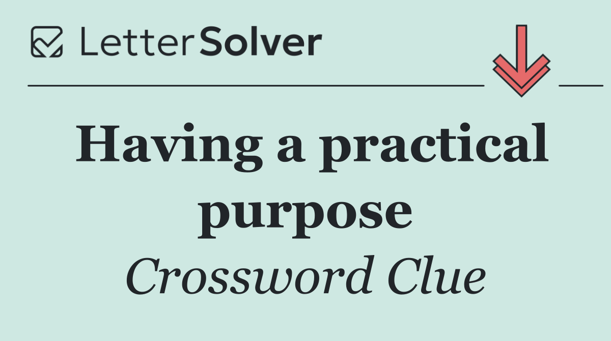 Having a practical purpose