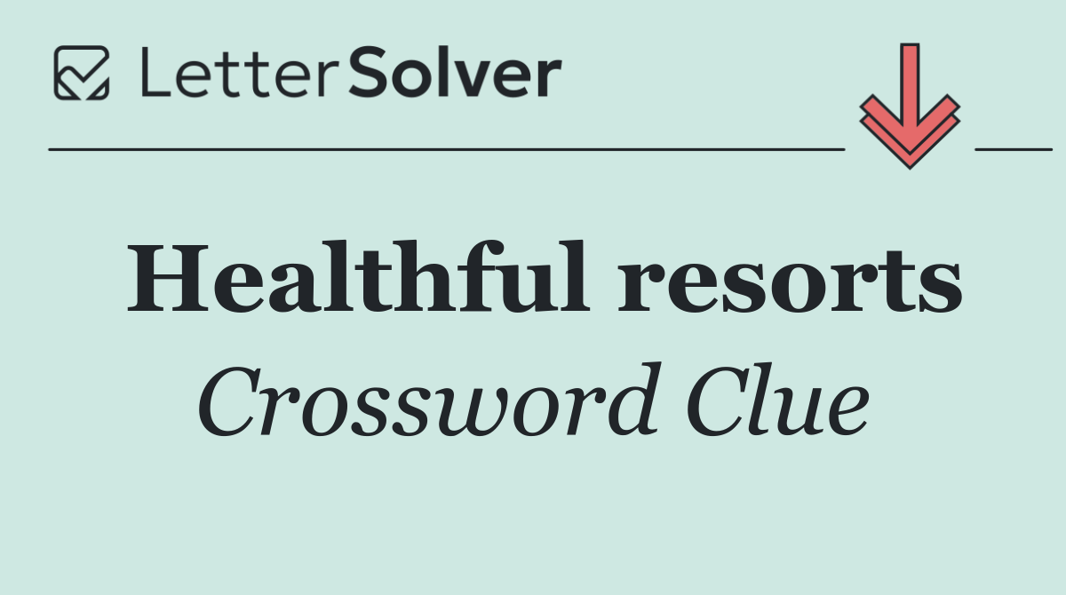 Healthful resorts