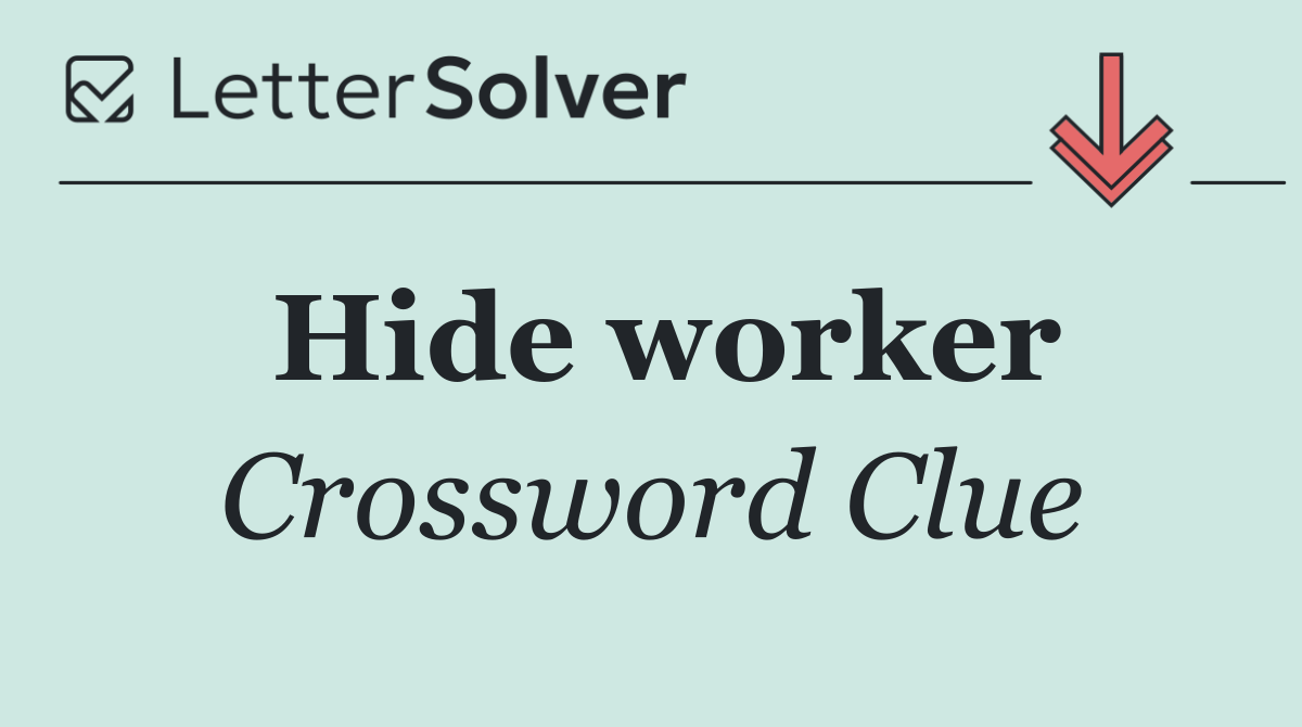 Hide worker