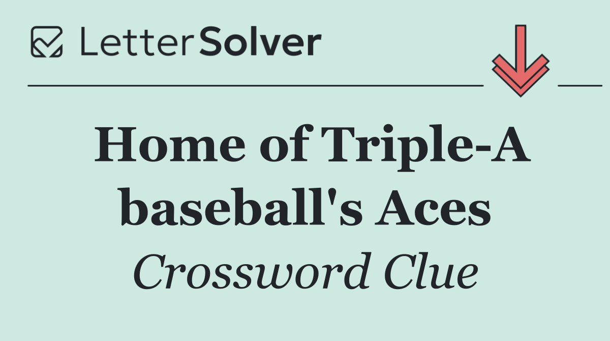 Home of Triple A baseball's Aces
