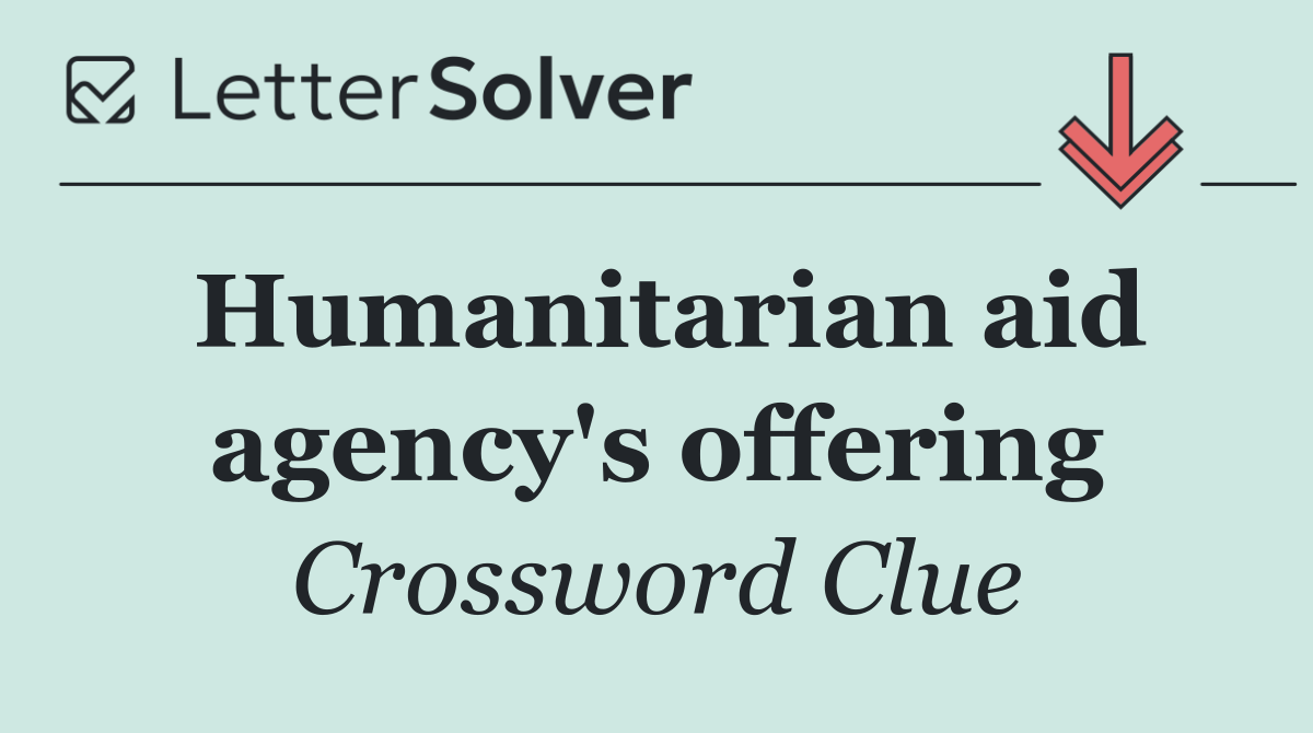 Humanitarian aid agency's offering