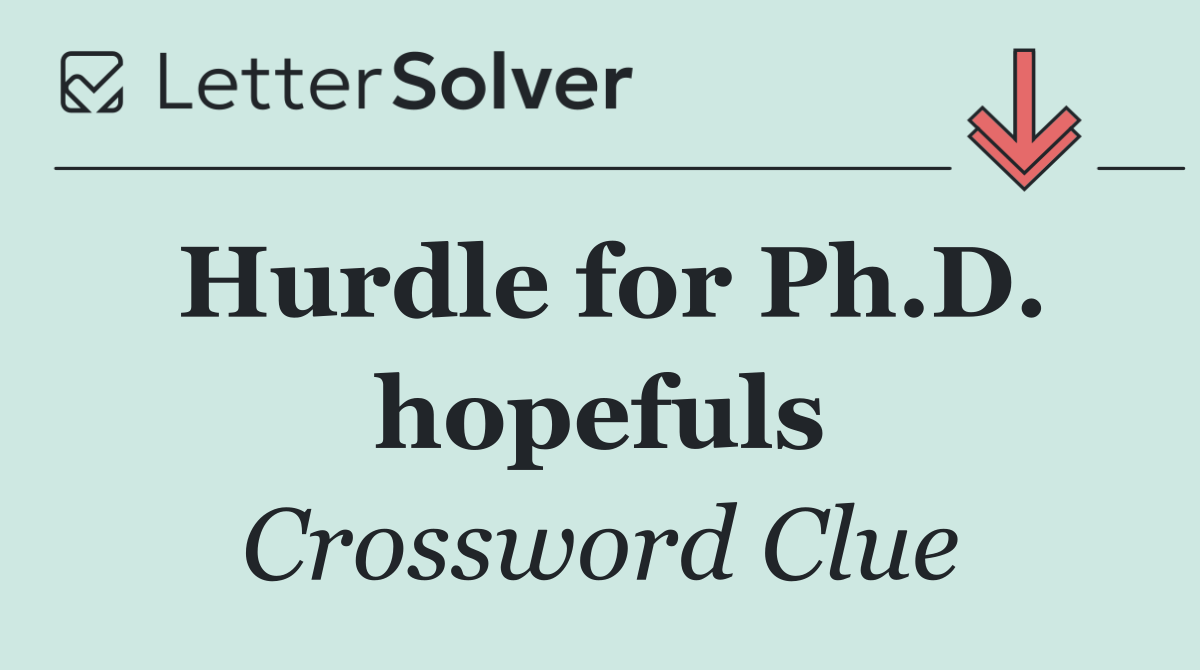 Hurdle for Ph.D. hopefuls